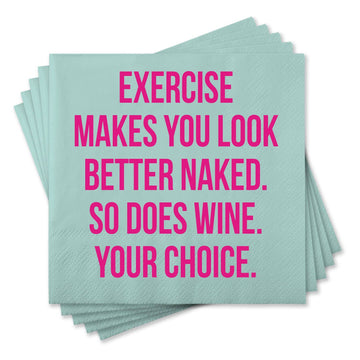Chris’s Stuff Inc. -  Funny Cocktail Napkins - Exercise makes you