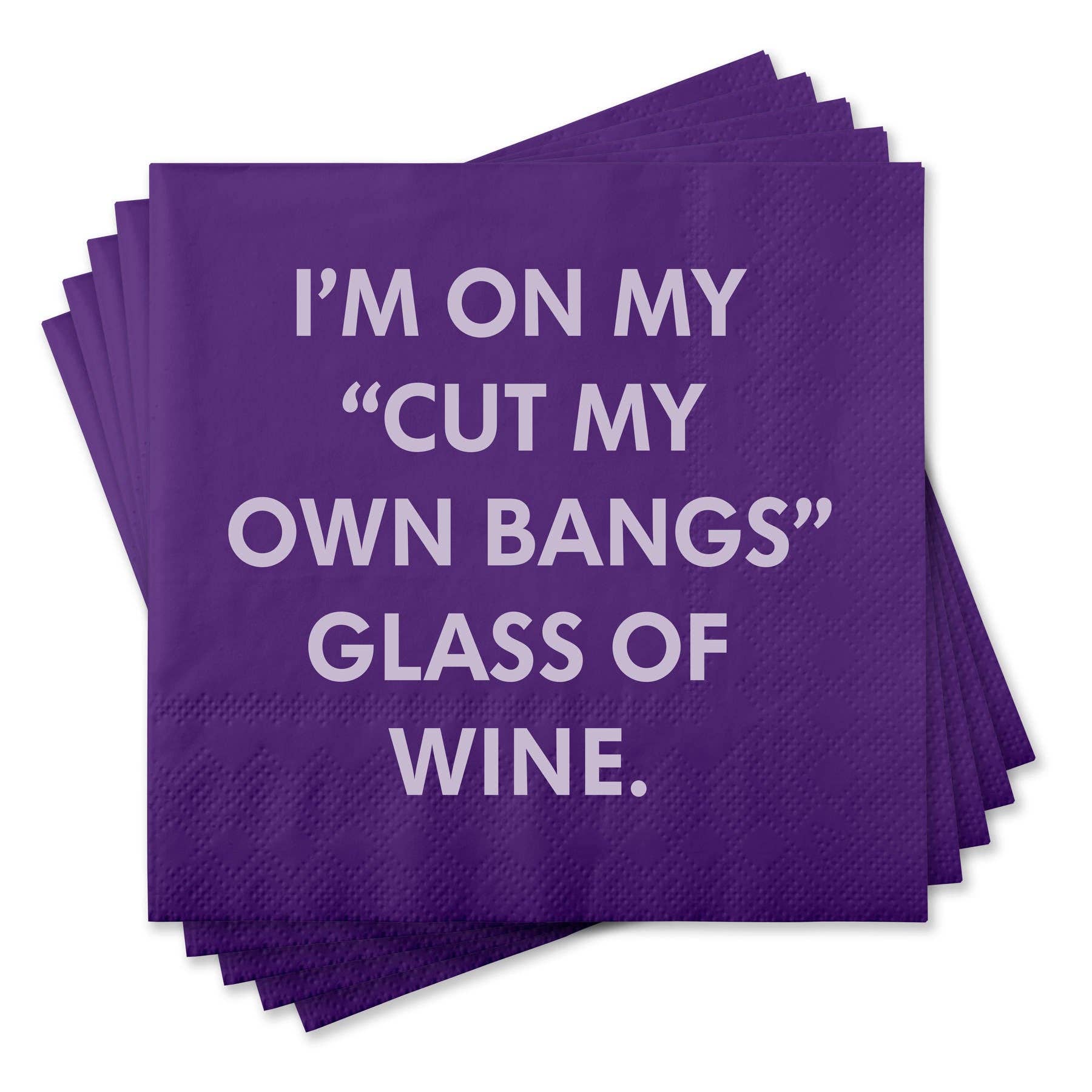 Chris’s Stuff Inc. - Funny Cocktail Napkins - Cut my own bangs