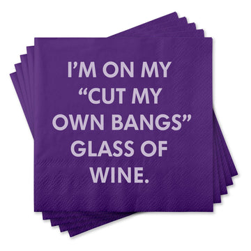 Chris’s Stuff Inc. - Funny Cocktail Napkins - Cut my own bangs