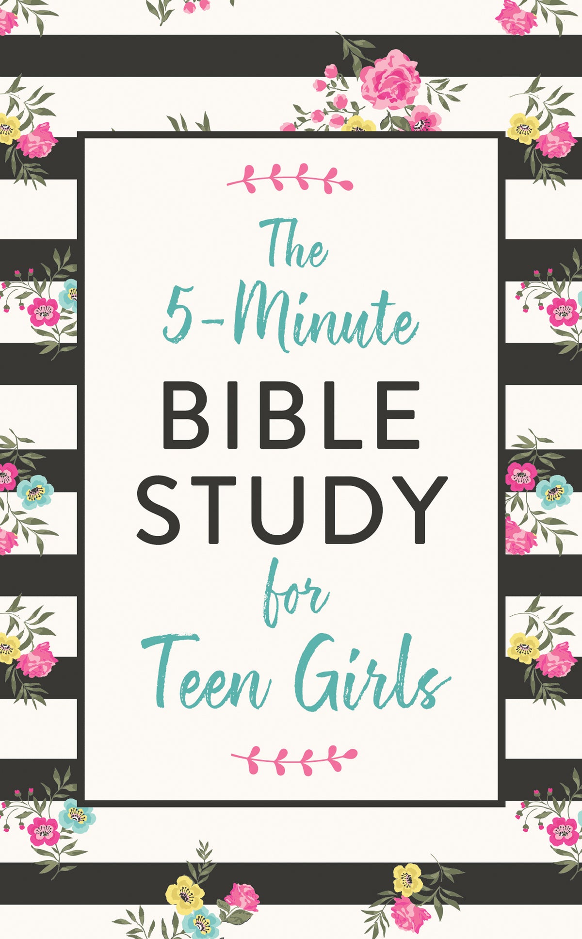 The 5-Minute Bible Study for Teen Girls